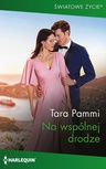 ebook Na wspólnej drodze - Tara Pammi