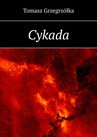 ebook Cykada - Tomasz Grzegrzółka