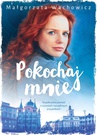 ebook Pokochaj Mnie - Małgorzata Wachowicz