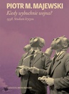 ebook Kiedy wybuchnie wojna? 1938. Studium kryzysu - Piotr M. Majewski