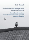 ebook Na rozstajnych drogach około północy - Piotr Braszak