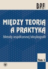 ebook Między teorią a praktyką. Tom 1 - 