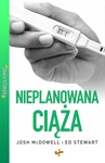 ebook Nieplanowana ciąża - Josh McDowell,Ed Stewart