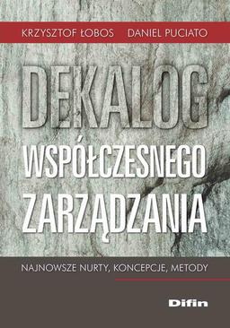 ebook Dekalog współczesnego zarządzania. Najnowsze nurty, koncepcje, metody