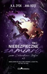 ebook Niebezpieczne zamiary. Tom 2 - Ana Rose,K.A. Zysk