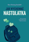 ebook Jak wychować nastolatka. Poznaj metody najszczęśliwszych ludzi na świecie - Iben Dissing Sandahl