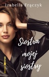 ebook Siostra mojej siostry - Izabella Frączyk