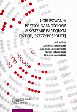 ebook Ugrupowania postsolidarnościowe w systemie partyjnym Trzeciej Rzeczypospolitej