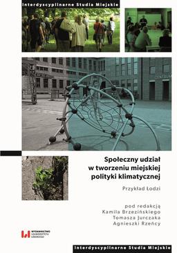 ebook Społeczny udział w tworzeniu miejskiej polityki klimatycznej. Przykład Łodzi