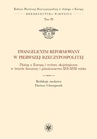 ebook Ewangelicyzm reformowany w Pierwszej Rzeczypospolitej - Dariusz Chemperek