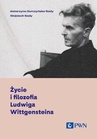 ebook Życie i filozofia Ludwiga Wittgensteina - Wojciech Sady,Katarzyna Gurczyńska-Sady