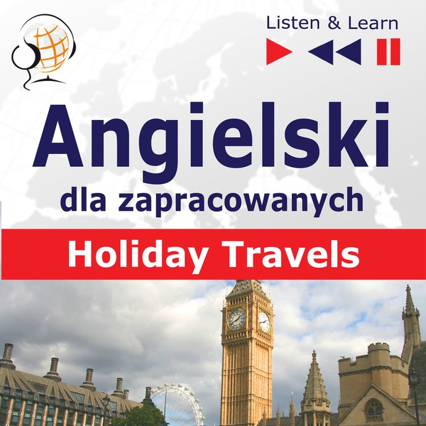 Okładka:Angielski dla zapracowanych. Holiday Travels 