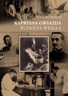 ebook Kapryśna gwiazda Rudolfa Weigla - Ryszard Wójcik