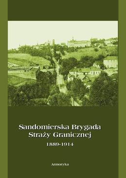 ebook Sandomierska Brygada Straży Granicznej 1889-1914