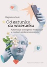 ebook Od gatunku do wizerunku Autokreacje b(v)logerów modowych w mediach społecznościowych - Magdalena Szulc