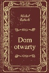 ebook Dom Otwarty - Michał Bałucki