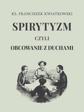 ebook Spirytyzm czyli obcowanie z duchami