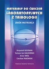 ebook Materiały do ćwiczeń laboratoryjnych z tribologii. Zbiór instrukcji - Artur Król,Krzysztof Gocman,Tomasz J. Kałdoński,Czesław Pakowski