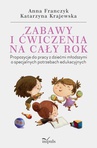 ebook Zabawy i ćwiczenia na cały rok - Anna Franczyk,Katarzyna Krajewska