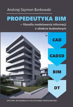 ebook Propedeutyka BIM – filozofia modelowania informacji o obiekcie budowlanym