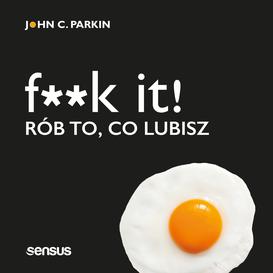 ebook F**k it! Rób to, co lubisz