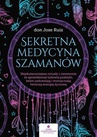 ebook Sekretna medycyna szamanów. Najskuteczniejsze rytuały i ceremonie ze sprawdzonej ludowej praktyki, które uzdrawiają i wzmacniają twórczą energię życiową - don Jose Ruiz