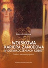 ebook Wojskowa kariera zawodowa w doświadczeniach kobiet - Aneta Judzińska