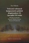 ebook Twórczość wybranych kompozytorów polskich drugiej połowy XX i początku XXI wieku - Ewa Nidecka