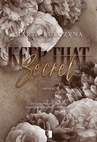 ebook Keep That Secret - Marta Kulczyna