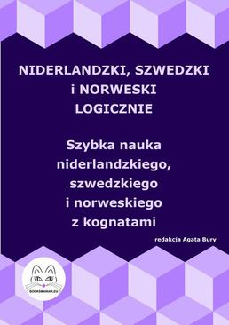 ebook Niderlandzki, szwedzki i norweski logicznie. Szybka nauka niderlandzkiego, szwedzkiego i norweskiego z kognatami