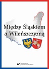 ebook Między Śląskiem a Wileńszczyzną - 
