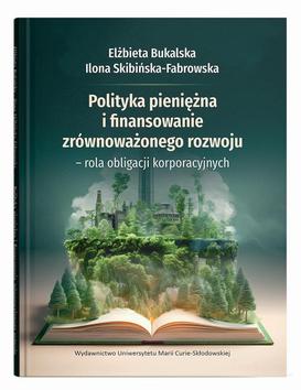 ebook Polityka pieniężna i finansowanie zrównoważonego rozwoju – rola obligacji korporacyjnych