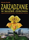 ebook Zarządzanie w służbie zdrowia - Marek Durlik