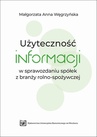 ebook Użyteczność informacji w sprawozdaniu spółek z branży rolno-spożywczej - Małgorzata Anna Węgrzyńska