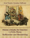 ebook Historia o Dziadku Do Orzechów i o Królu Myszy - Nußknacker und Mausekönig - Ernst Theodor Amadeus Hoffman