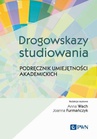 ebook Drogowskazy studiowania Podręcznik umiejętności akademickich - 