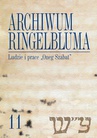 ebook Archiwum Ringelbluma. Konspiracyjne Archiwum Getta Warszawy, tom 11, Ludzie i prace "Oneg Szabat" - Aleksandra Bańkowska,Tadeusz Epsztein