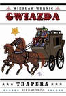 ebook Gwiazda Trapera - Wiesław Wernic