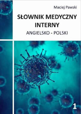 ebook Słownik medyczny interny angielsko-polski, wyd. II, cz. 1