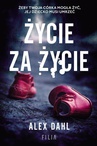 ebook Życie za życie - Alex Dahl