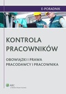 ebook Kontrola pracowników. Obowiązki i prawa pracodawcy i pracownika - Małgorzata Skibińska,Jarosław Masłowski,Paulina Zawadzka-Filipczyk,Maciej Ambroziewicz,Michał Szalak