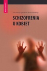 ebook Schizofrenia u kobiet - Piotr Gałecki,Agata Szulc