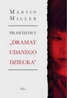 ebook Prawdziwy „Dramat udanego dziecka” - Martin Miller