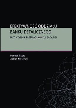 ebook Efektywność oddziału banku detalicznego jako czynnik przewagi konkurencyjnej