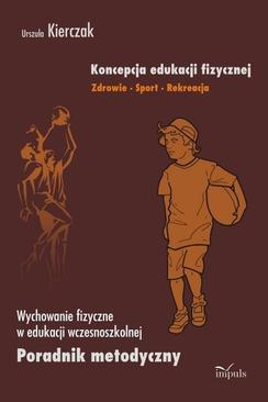 ebook Koncepcja edukacji fizycznej. Zdrowie-sport-rekreacja. Edukacja wczesnoszkolna