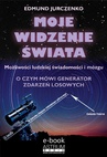 ebook Moje widzenie świata - Edmund Jurczenko