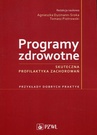 ebook Programy zdrowotne - Agnieszka AgnieszkaDyzmann-Sroka,Tomasz Piotrowski
