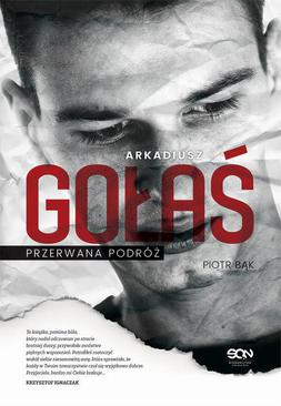 ebook Arkadiusz Gołaś. Przerwana podróż