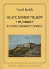 ebook Majątki rodziny Firlejów z Dąbrowicy w pierwszej połowie XVI wieku - Paweł Jusiak