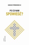 ebook Po co nam spowiedź? - Dariusz Piórkowski SJ